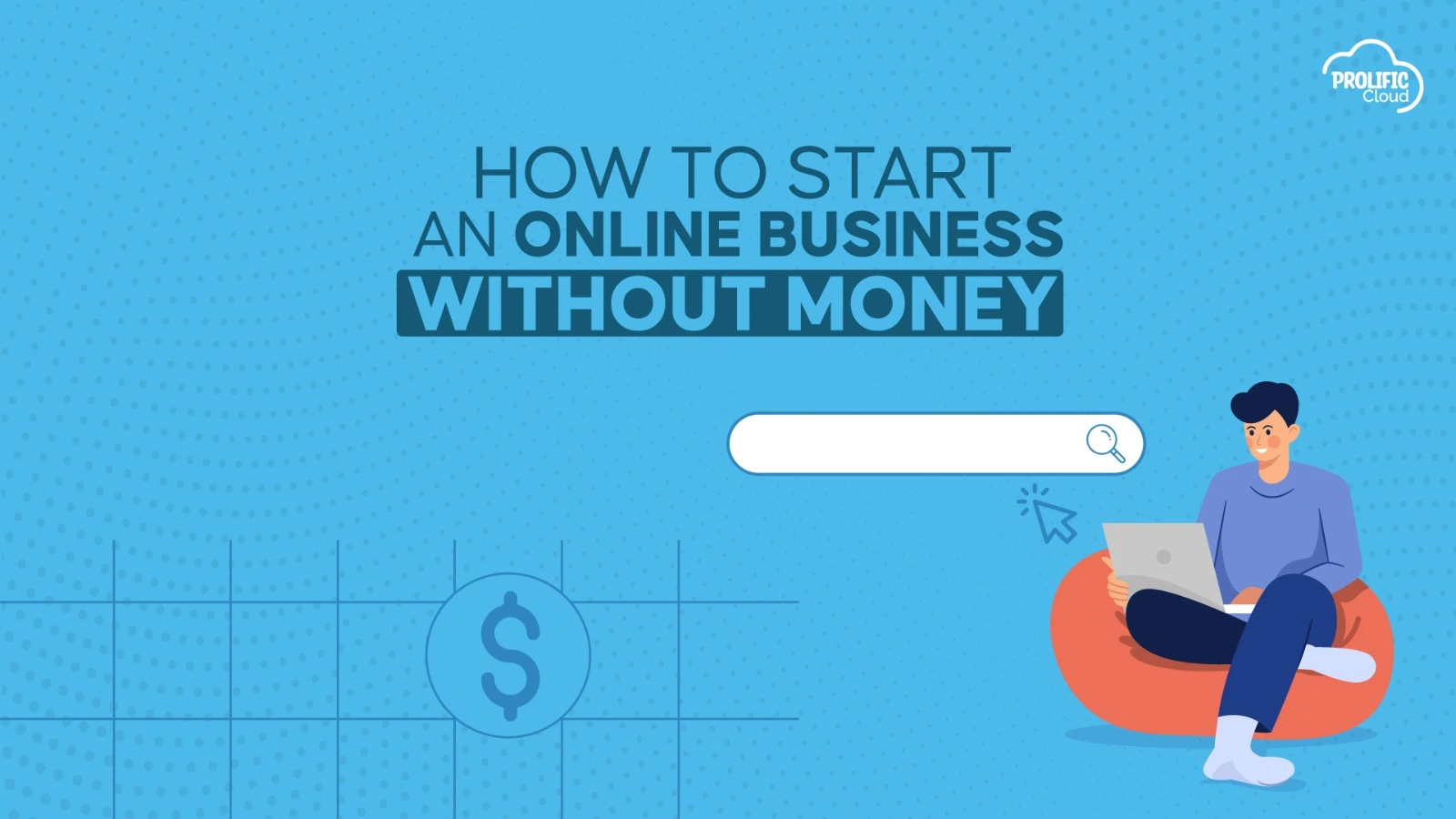 How to Start an Online Business Without Money