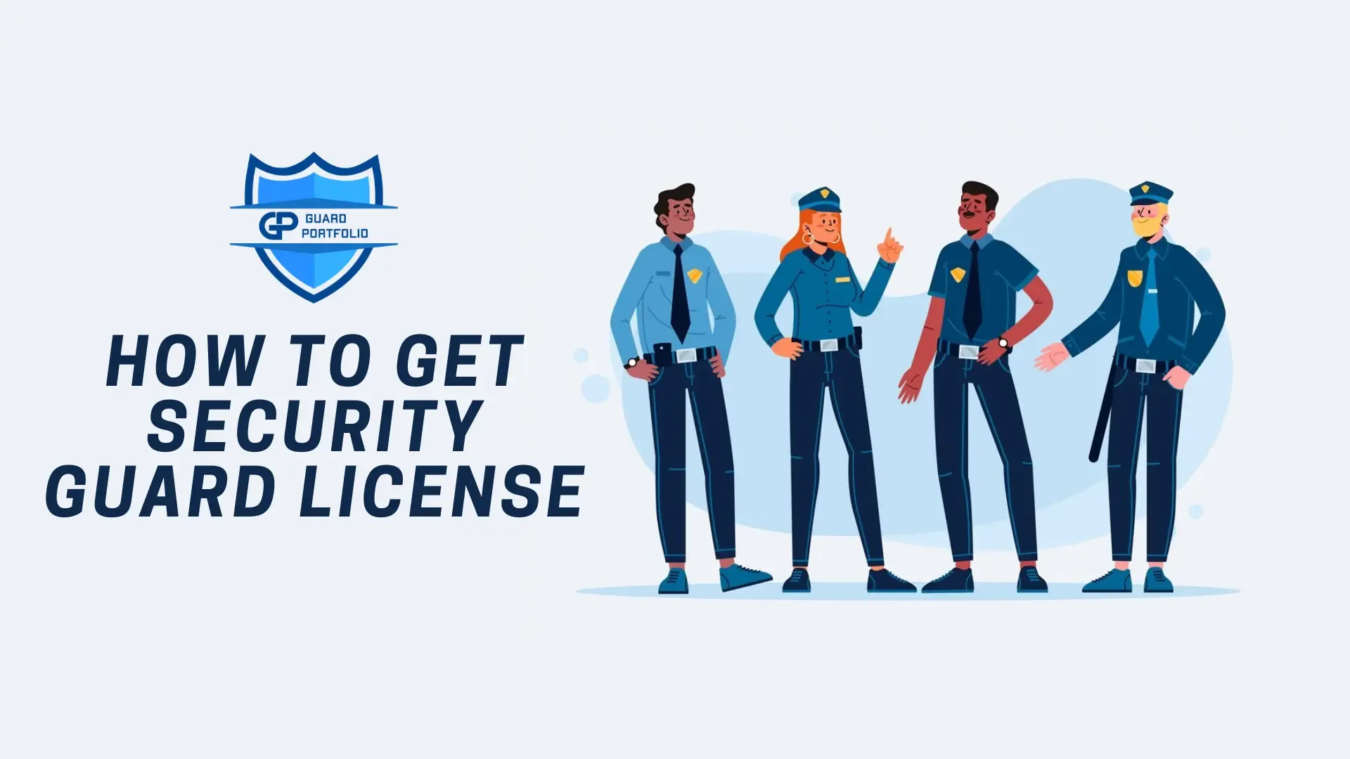 How to Get a Security Guard License in 2023: 6 Easy Steps!