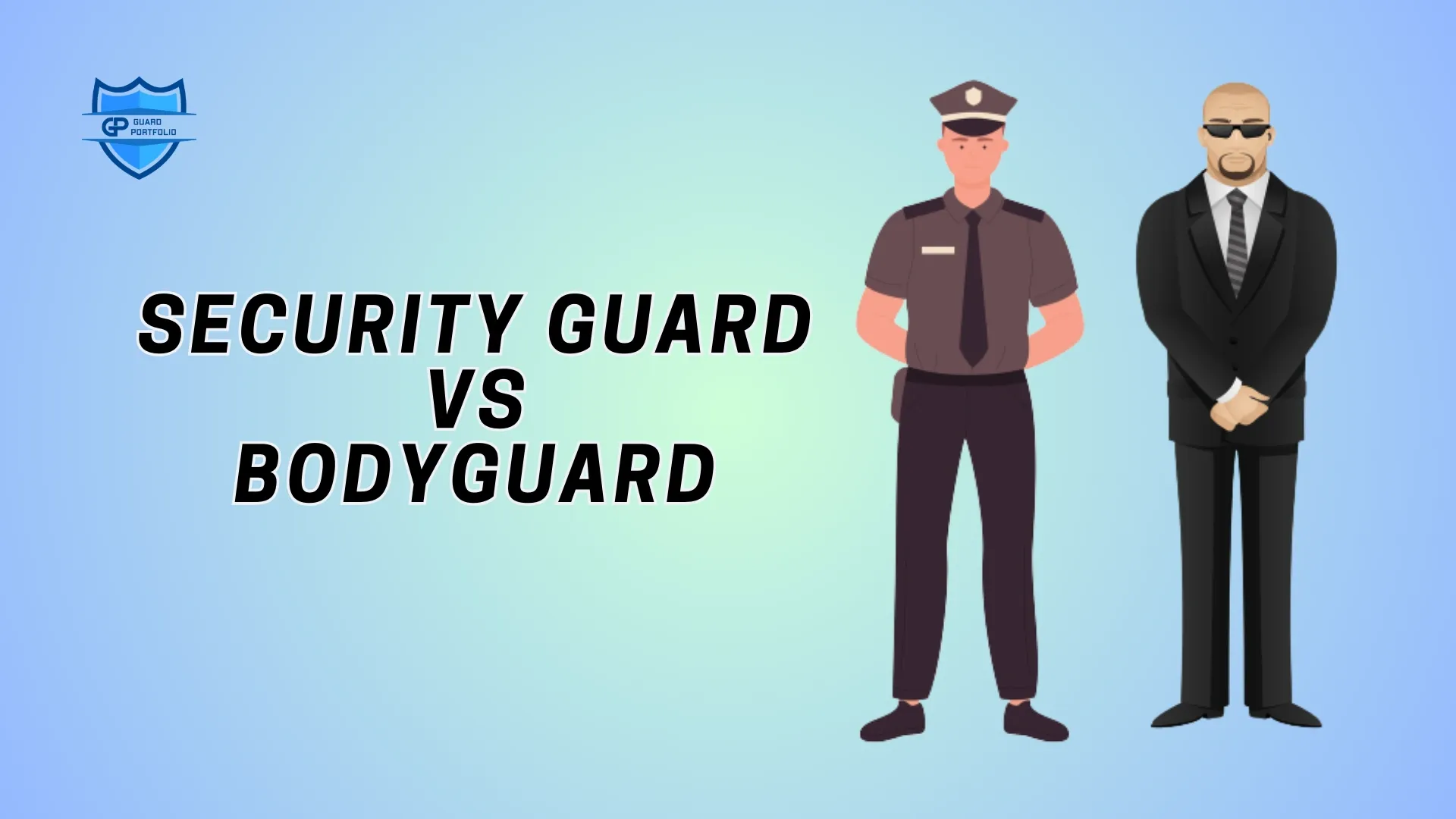 Security Guard vs Bodyguard 6 Key Differences
